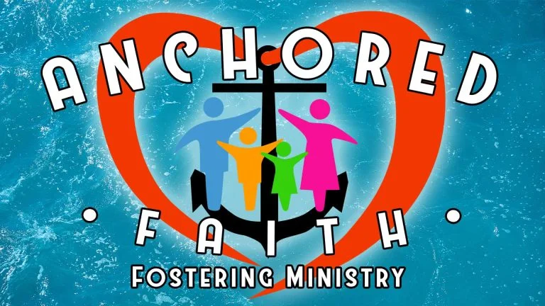Anchored in Faith – Fostering Ministry - Fervent