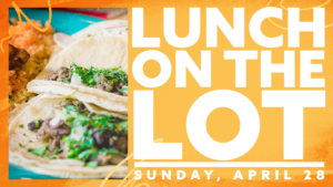 Lunch on the Lot this Sunday!