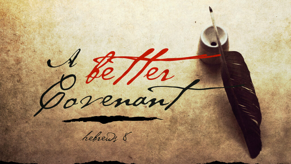 A Better Covenant - Fervent