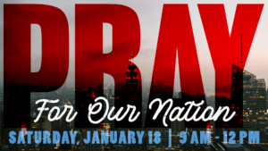 Prayer Event: PRAY FOR OUR NATION