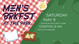 Men’s Breakfast @Mountain Crest Park